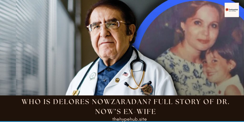 Delores Nowzaradan with Dr. Now ex-wife story